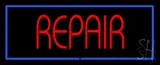 Red Repair Blue Border LED Neon Sign