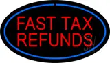 Oval Red Fast Tax Refunds Blue Border LED Neon Sign