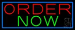 Order Now With Blue Border LED Neon Sign