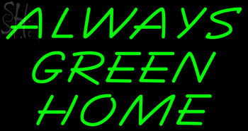 Custom Always Green Home Neon Sign 1