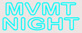 Custom Mvmt Night Neon Sign 6