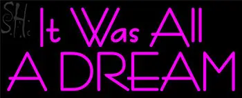 Custom Pink It Was All A Dream Neon Sign 3