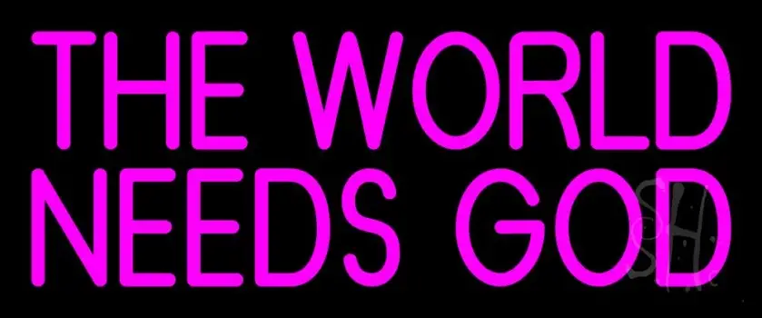 Pink The World Needs God Neon Sign