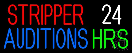 Stripper Auditions 24 Hrs Neon Sign