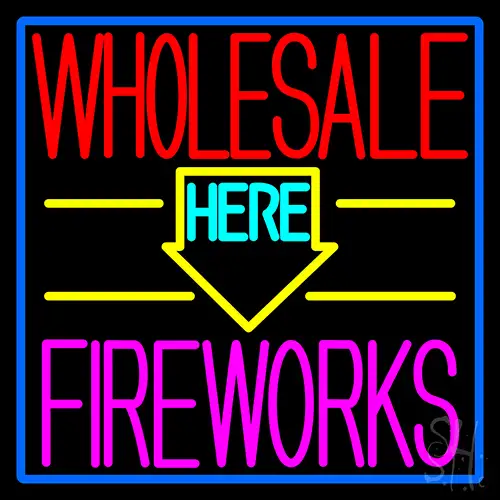 Wholesale Fireworks Here 1 Neon Sign
