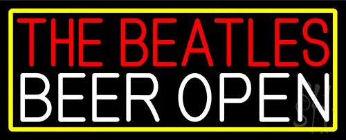 The Beatles Beer Open With Yellow Border Neon Sign