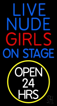 Live Nude Girls On Stage 24 Hrs Neon Sign