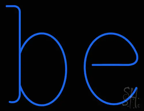 Blue Be Neon Sign
