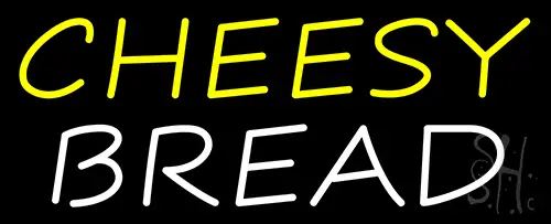 Cheesy Bread Neon Sign