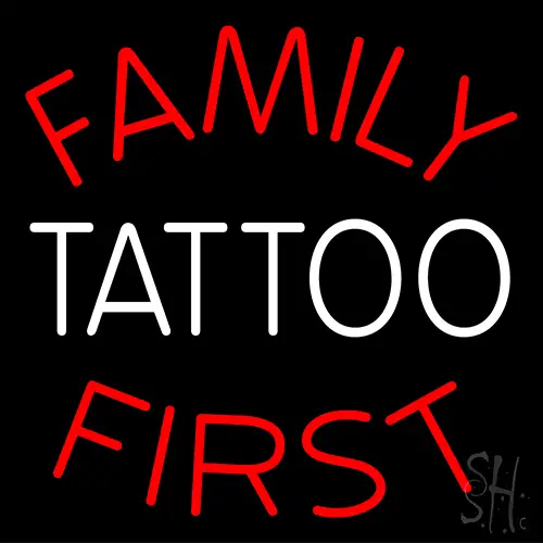 Family Tattoo First Neon Sign