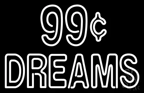 99 Cent Dreams LED Neon Sign