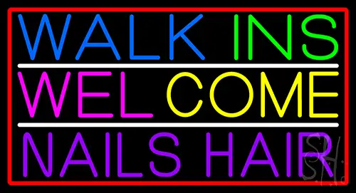 Walk Ins Welcome Nails Hair LED Neon Sign