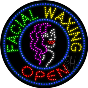 Large LED Facial Waxing Open Animated Sign