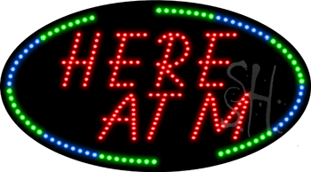 Oval Border Here ATM Animated LED Sign