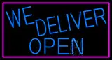Blue We Deliver Open With Pink Border LED Neon Sign