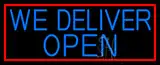Blue We Deliver Open With Red Border LED Neon Sign