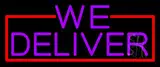 Purple We Deliver LED Neon Sign