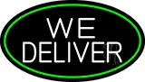 We Deliver Oval With Green Border LED Neon Sign