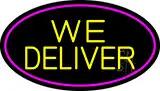 Yellow We Deliver Oval With Pink Border LED Neon Sign