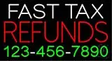 Fast Tax Refunds with Phone Number LED Neon Sign