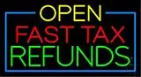 Yellow Open Fast Tax Refunds Blue Border LED Neon Sign