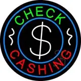 Round Check Cashing Dollar Logo LED Neon Sign