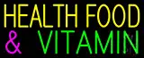 Health Food and Vitamin Neon Sign