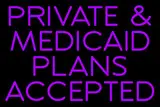 Private and Medicaid Plans Accepted LED Neon Sign