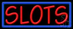 Slots Neon Sign