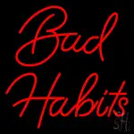 Red Bad Habits LED Neon Sign