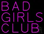 Bad Girls Club LED Neon Sign