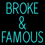 Broke And Famous LED Neon Sign