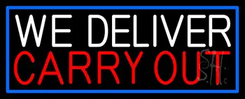 We Deliver Carry Out With Blue Border LED Neon Sign