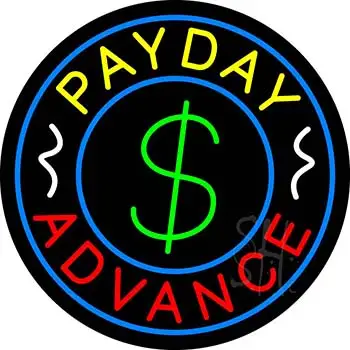 Round Payday Advance Dollar Logo LED Neon Sign