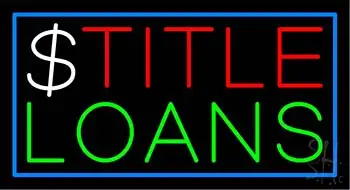 Title Loans LED Neon Sign