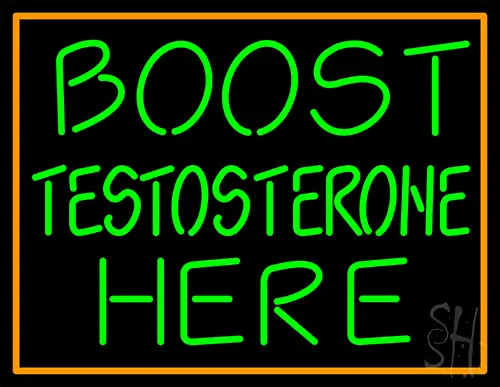 Orange Border Boost Testosterone Here LED Neon Sign