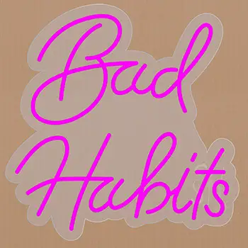 Bad Habits Contoured Clear Backing LED Neon Sign