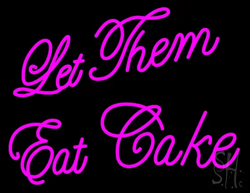 Get Them Eat Cake LED Neon Sign