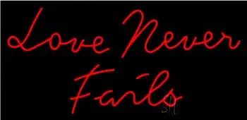 Love Never Fails  LED Neon Sign