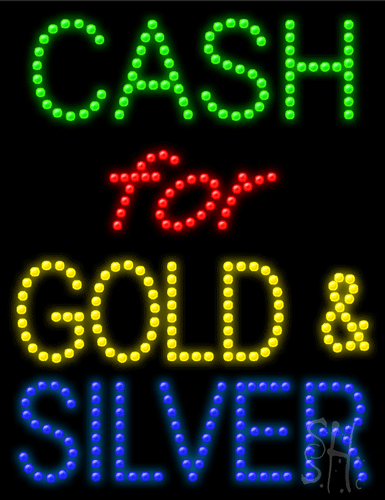 Cash for Gold And Silver LED Sign