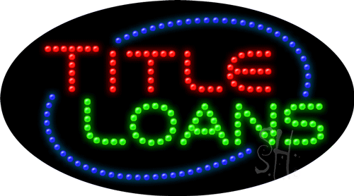 Title Loans LED Sign