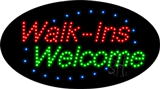 Walk-Ins Welcome Animated LED Sign