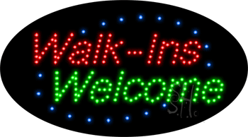 Walk-Ins Welcome Animated LED Sign