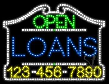 Loans Open with Phone Number Animated LED Sign
