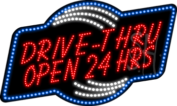 Drive-Thru Open 24 Hrs Animated LED Sign