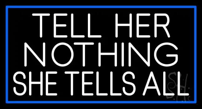 Psychic Tell Her Nothing She Tells All With Blue Border LED Neon Sign