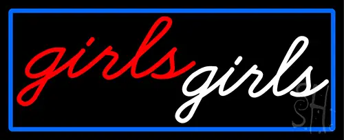 Girls Girls Strip Club With Blue Border LED Neon Sign