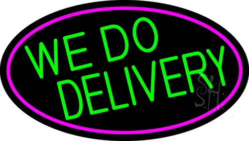 We Do Delivery Oval With Pink Border LED Neon Sign