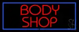 Red Body Shop Blue Border LED Neon Sign