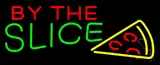 By the Slice Neon Sign